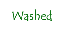 Washed